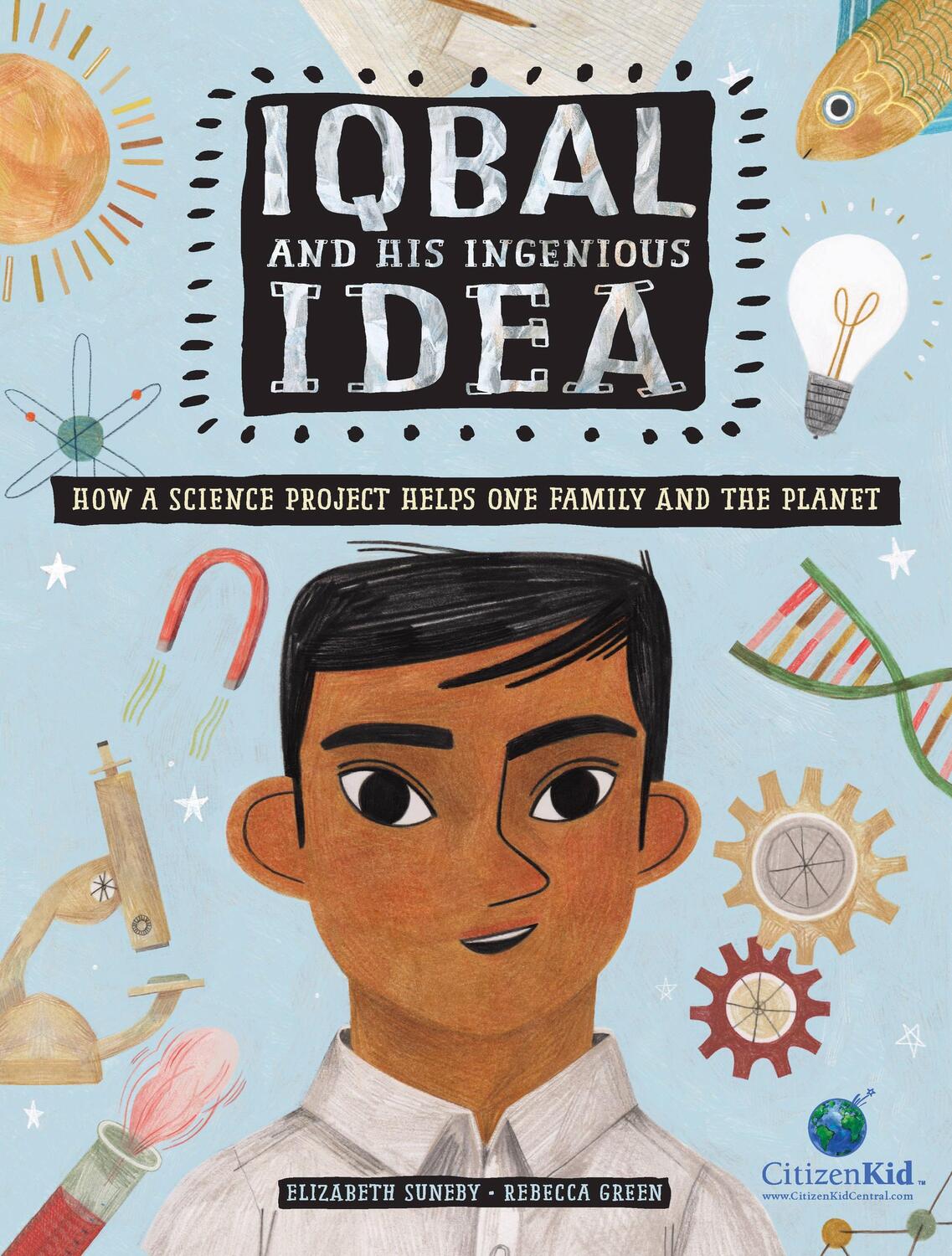 Cover: 9781771387200 | Iqbal and His Ingenious Idea: How a Science Project Helps One...
