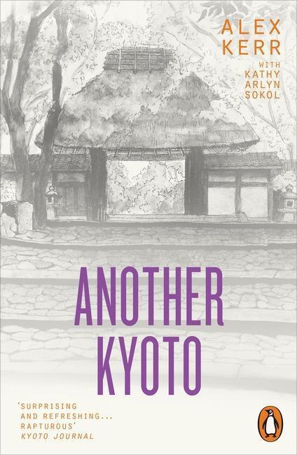 Cover: 9780141988337 | Another Kyoto | Alex Kerr (u. a.) | Taschenbuch | Englisch | 2018