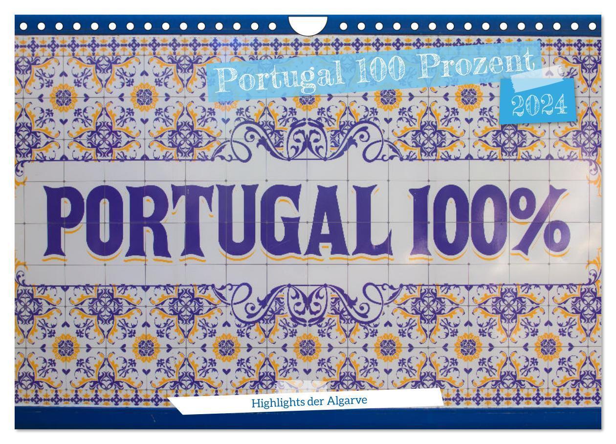 Cover: 9783383651007 | Portugal 100 Prozent (Wandkalender 2024 DIN A4 quer), CALVENDO...