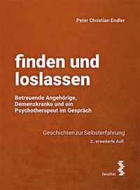 Cover: 9783708921037 | finden und loslassen Betreuende Angehörige, Demenzkranke und ein...