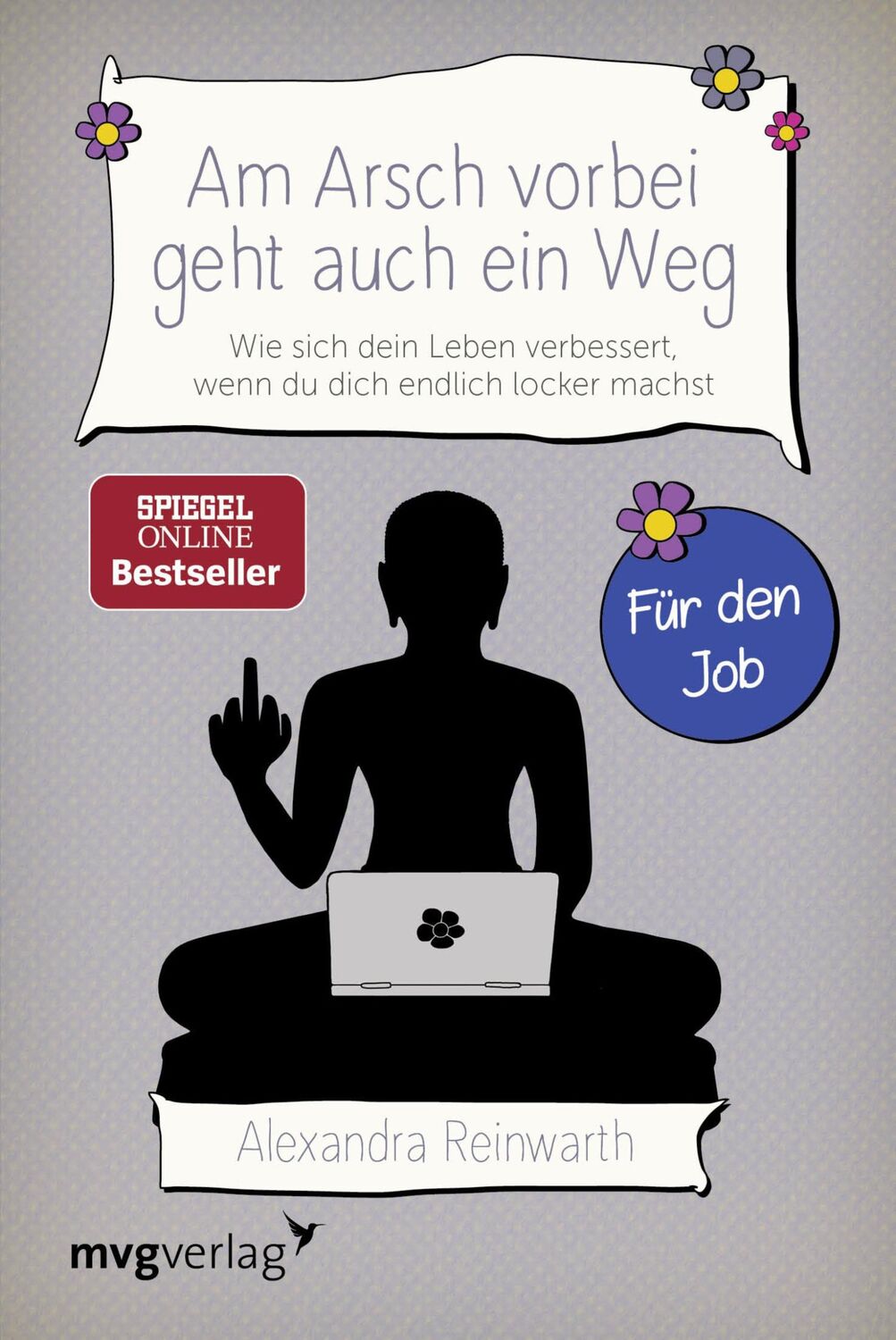 Cover: 9783868828382 | Am Arsch vorbei geht auch ein Weg - Für den Job | Alexandra Reinwarth