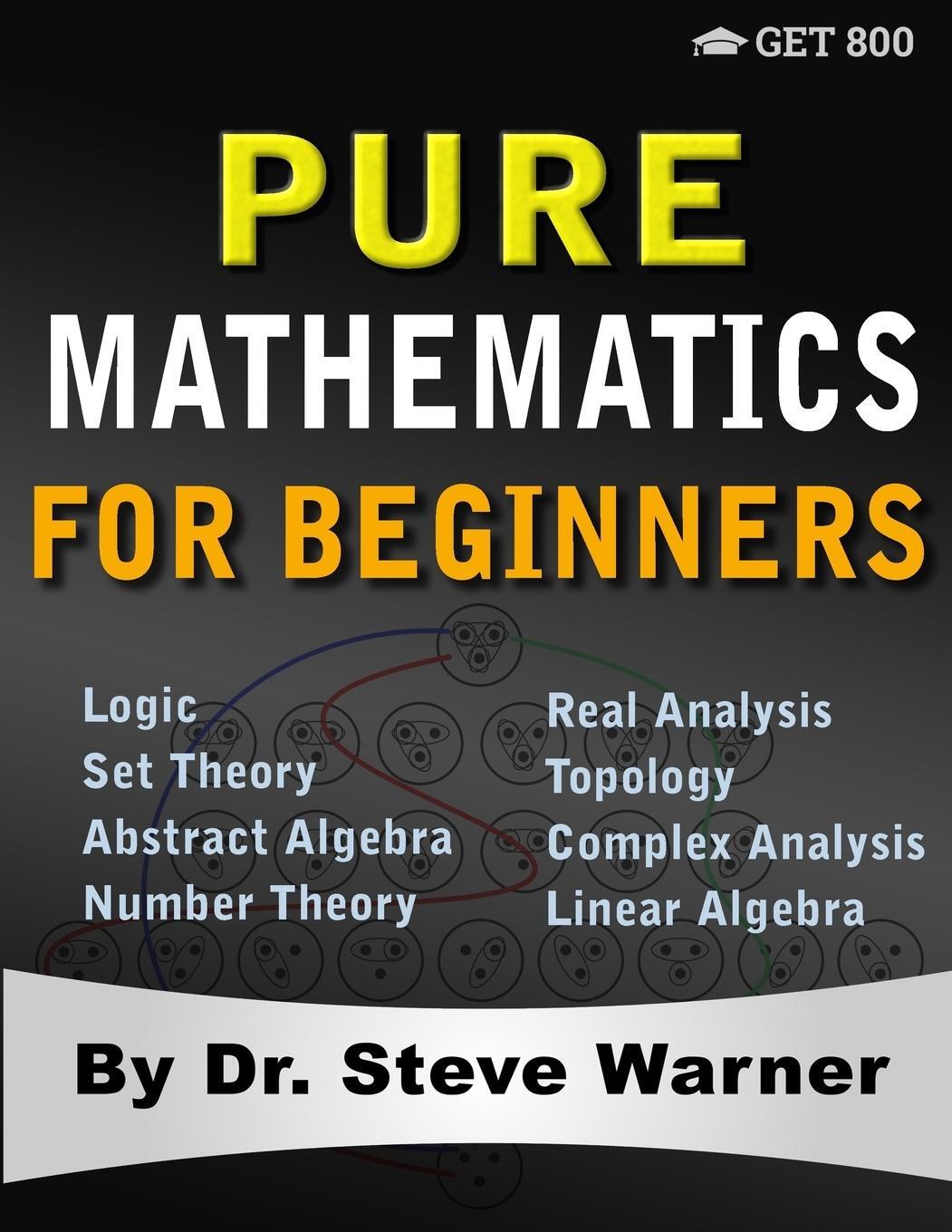 Cover: 9780999811757 | Pure Mathematics for Beginners | Steve Warner | Taschenbuch | Englisch