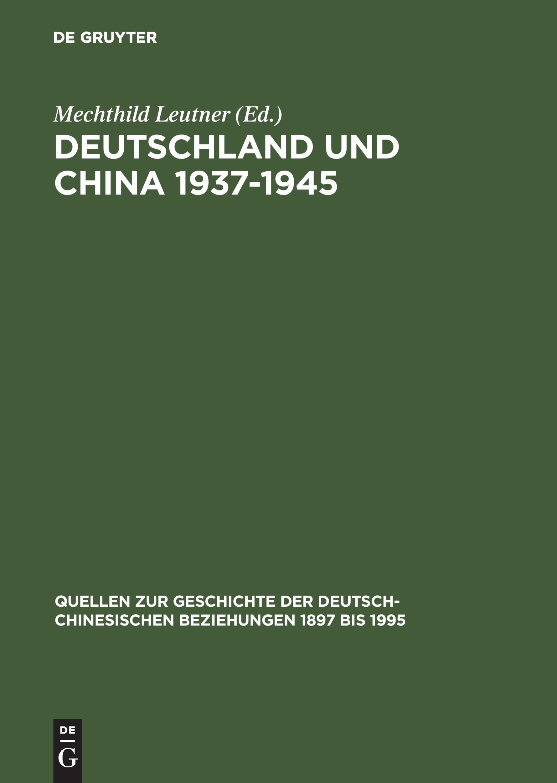 Cover: 9783050029863 | Deutschland und China 1937-1945 | Mechthild Leutner | Buch | 543 S.