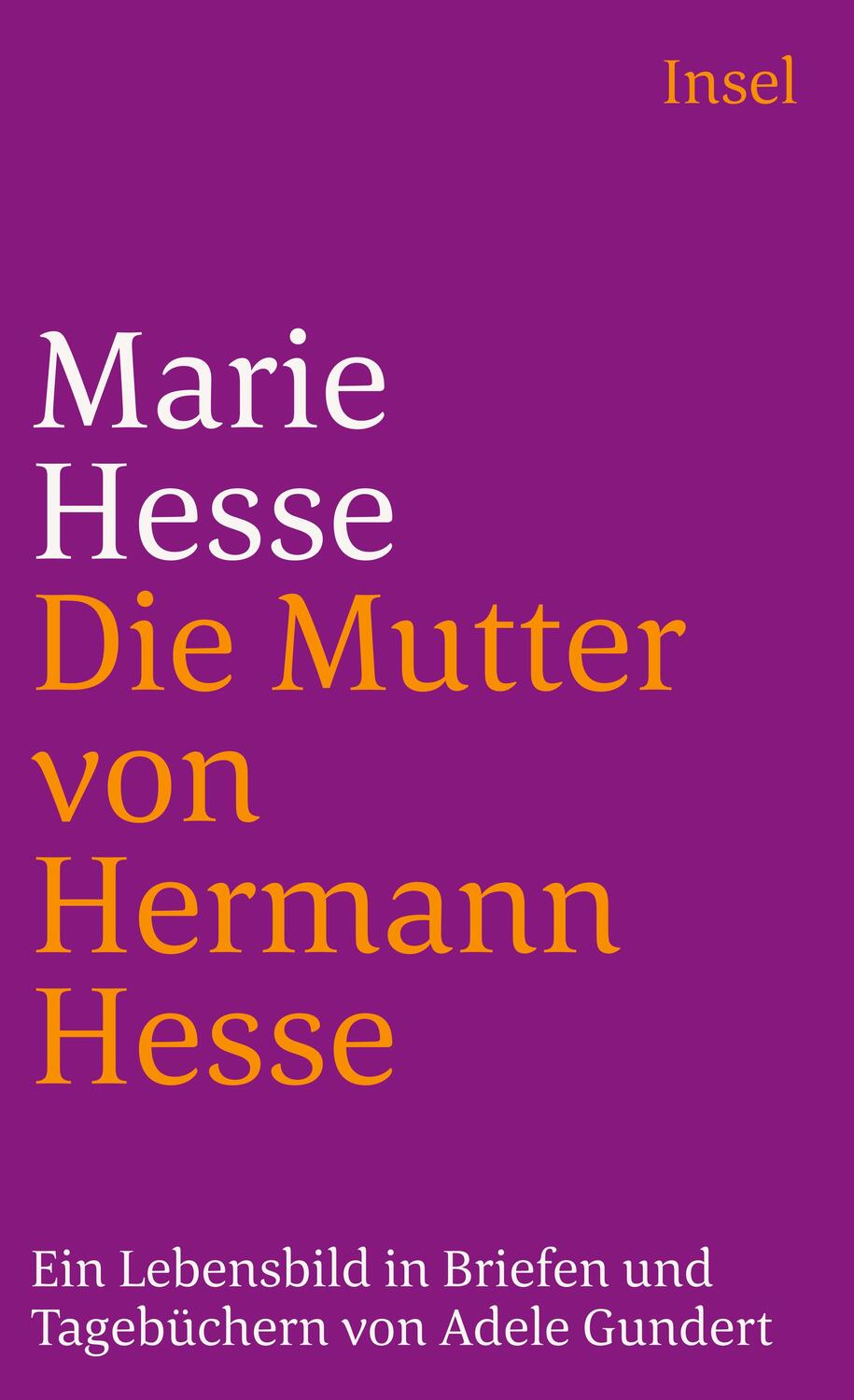 Cover: 9783458319610 | Marie Hesse, die Mutter von Hermann Hesse | Adele Gundert | Buch