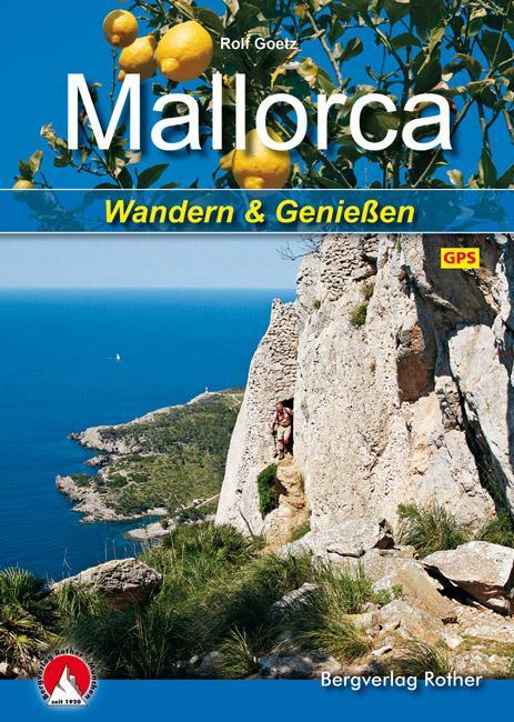 Cover: 9783763330492 | Mallorca | Wandern &amp; Genießen. Mit GPS-Daten | Rolf Goetz | Buch