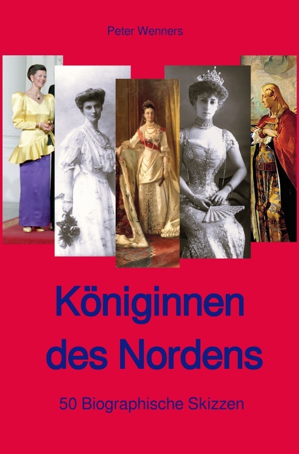 Cover: 9783756526239 | Königinnen des Nordens | 50 Biographische Skizzen. DE | Peter Wenners