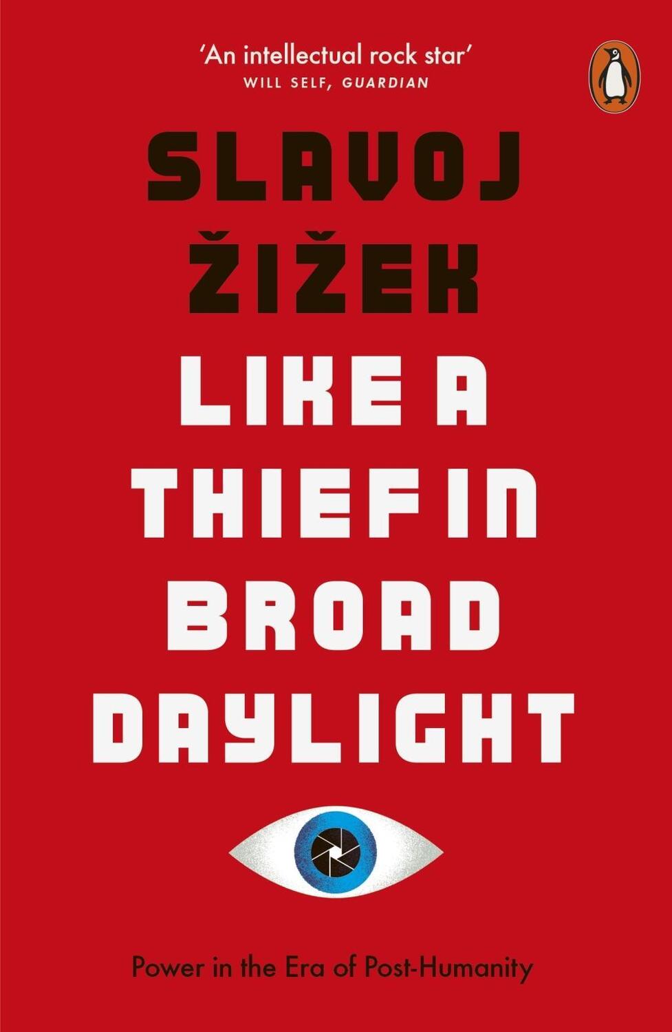 Cover: 9780141989198 | Like A Thief In Broad Daylight | Power in the Era of Post-Humanity