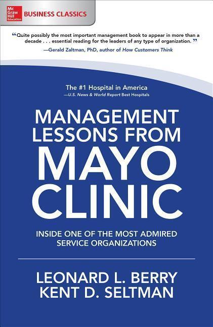 Cover: 9781260011838 | Management Lessons from Mayo Clinic: Inside One of the World's Most...