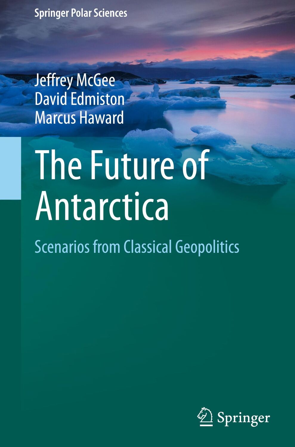 Cover: 9789811670947 | The Future of Antarctica | Scenarios from Classical Geopolitics | Buch