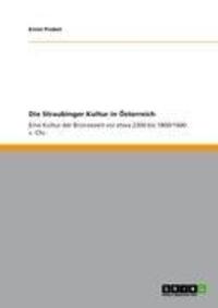 Cover: 9783656038948 | Die Straubinger Kultur in Österreich | Ernst Probst | Taschenbuch