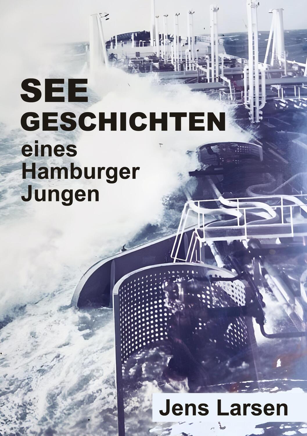 Cover: 9783384049346 | Seegeschichten eines Hamburger Jungen | Jens Larsen | Taschenbuch