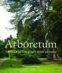 Cover: 9781873580974 | Arboretum | A History of the Trees Grown in Britain and Ireland | Buch