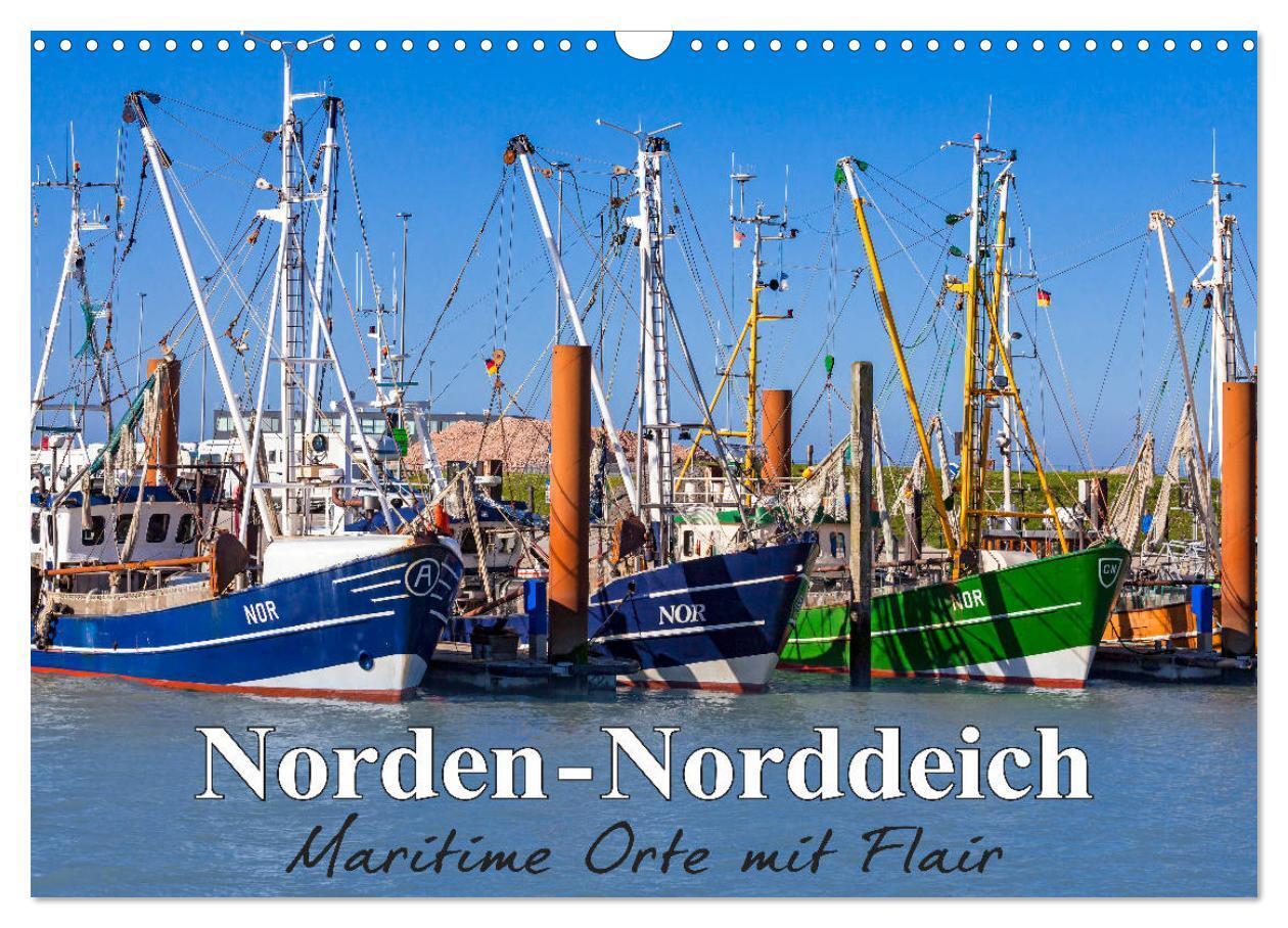 Cover: 9783675694569 | Norden-Norddeich. Maritime Orte mit Flair (Wandkalender 2024 DIN A3...