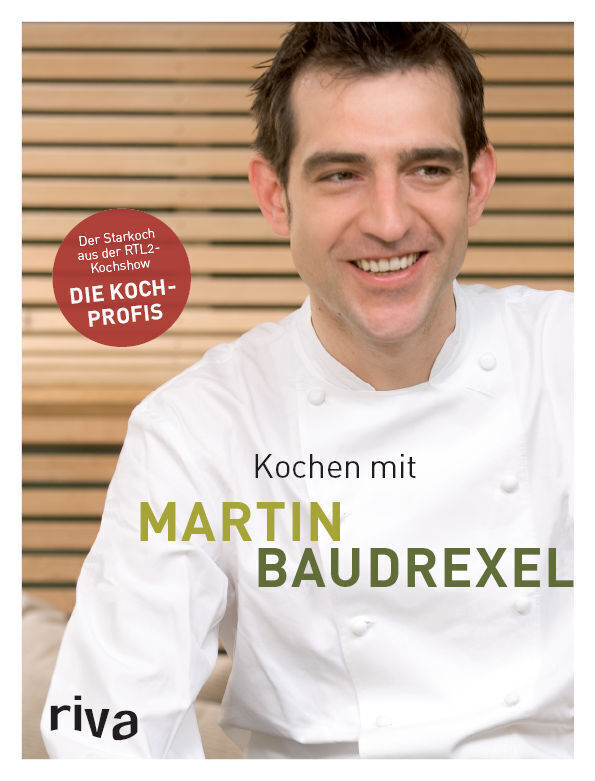 Cover: 9783936994940 | Kochen mit Martin Baudrexel | Martin Baudrexel | Buch | Deutsch | 2007