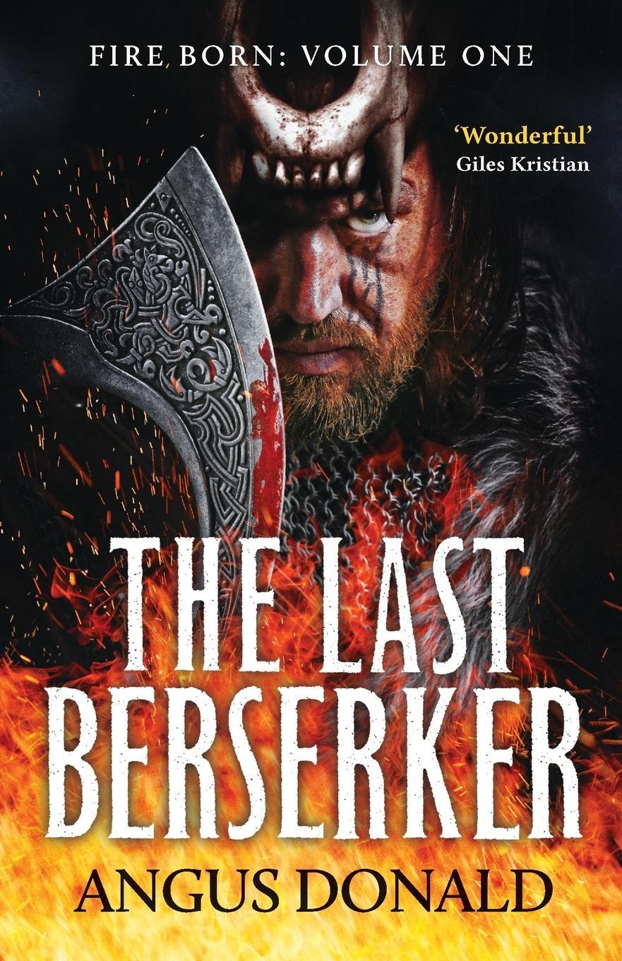 Cover: 9781800321878 | The Last Berserker | Angus Donald | Taschenbuch | Fire Born | Englisch