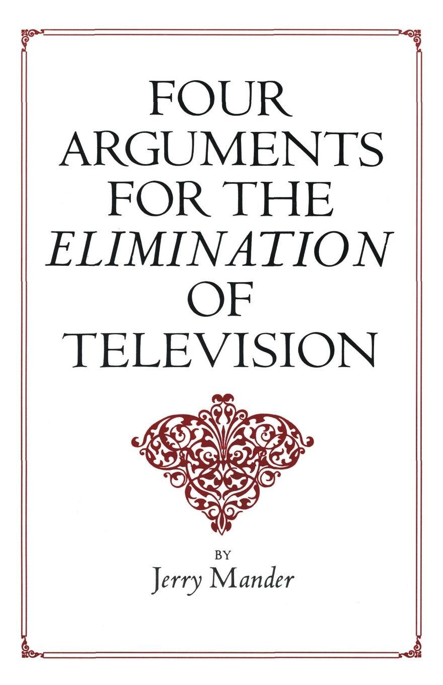Cover: 9780688082741 | Four Arguments for the Elimination of Television | Jerry Mander | Buch