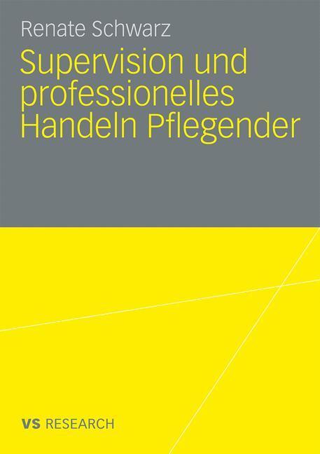 Cover: 9783531162102 | Supervision und professionelles Handeln Pflegender | Renate Schwarz
