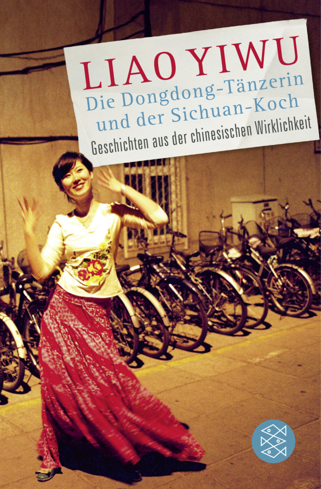 Cover: 9783596196555 | Die Dongdong-Tänzerin und der Sichuan-Koch | Liao Yiwu | Taschenbuch