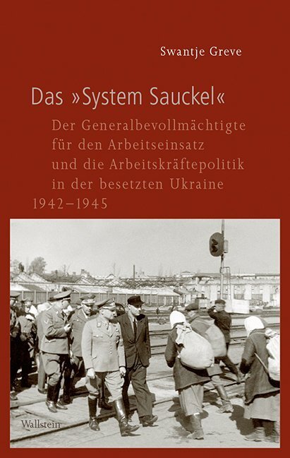 Cover: 9783835334137 | Das »System Sauckel« | Swantje Greve | Buch | 491 S. | Deutsch | 2019