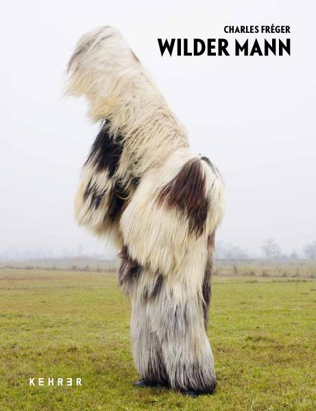Cover: 9783868282955 | Charles Fréger - Wilder Mann | Charles Fréger | Buch | Deutsch | 2012
