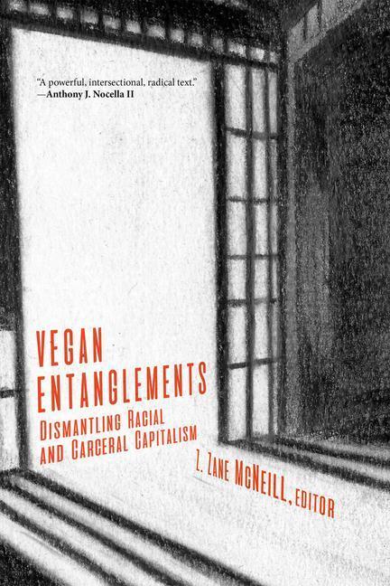 Cover: 9781590566602 | Vegan Entanglements: Dismantling Racial and Carceral Capitalism | Buch