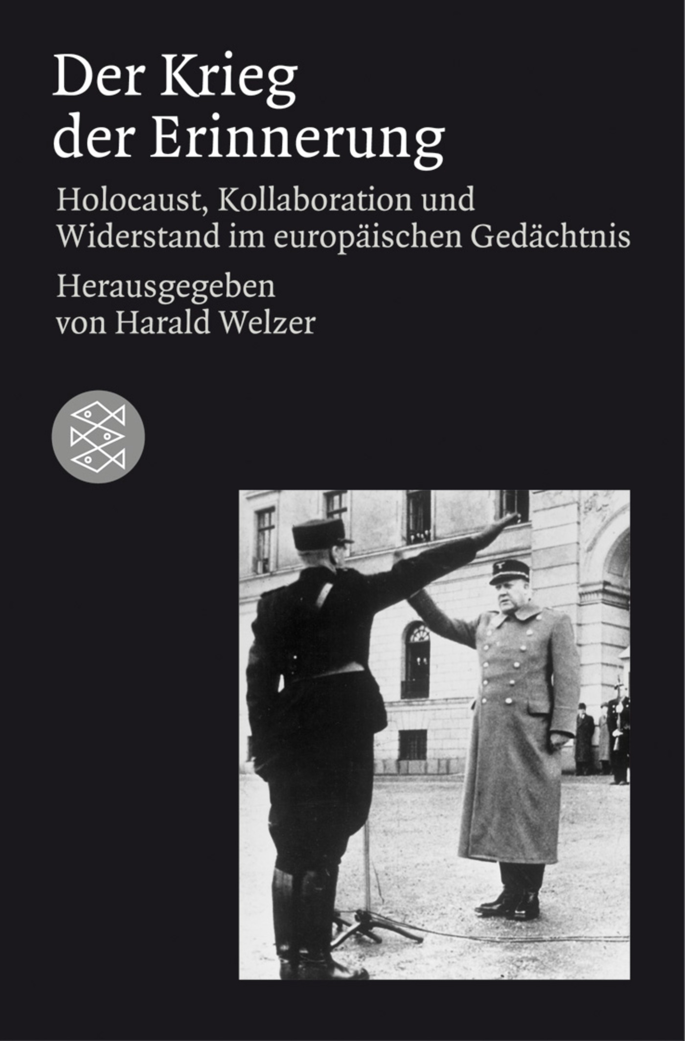 Cover: 9783596172276 | Der Krieg der Erinnerung | Harald Welzer | Taschenbuch | 304 S. | 2007