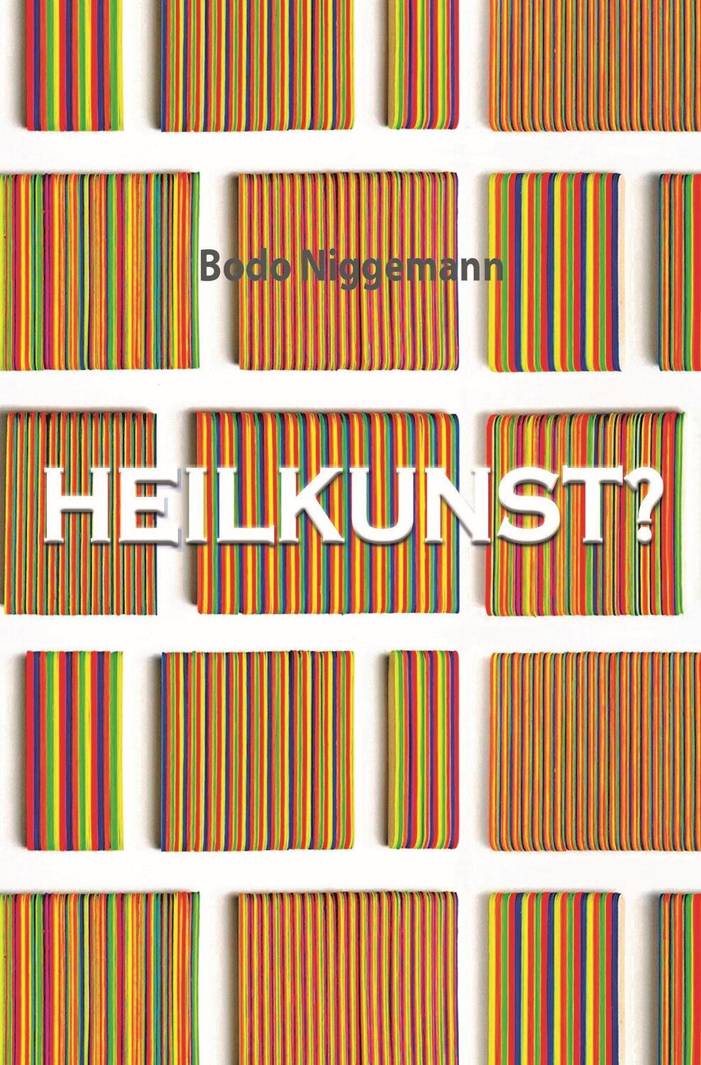 Cover: 9783985030538 | Heilkunst? | Bodo Niggemann | Taschenbuch | Deutsch | 2022