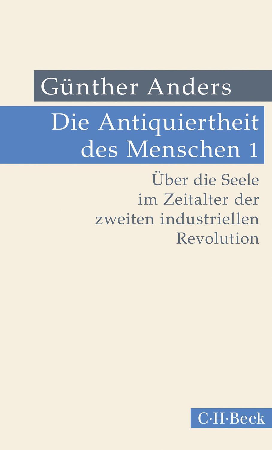 Cover: 9783406723162 | Die Antiquiertheit des Menschen Bd. I: Über die Seele im Zeitalter...