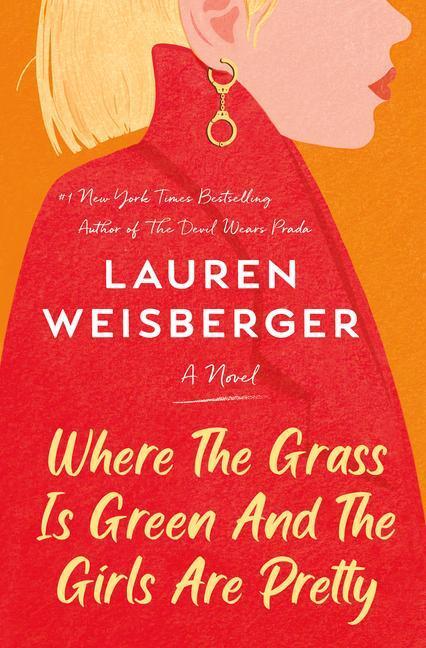 Cover: 9780593243268 | Where the Grass Is Green and the Girls Are Pretty | A Novel | Buch