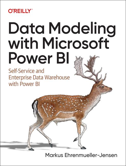 Cover: 9781098148553 | Data Modeling with Microsoft Power BI | Markus Ehrenmueller-Jensen