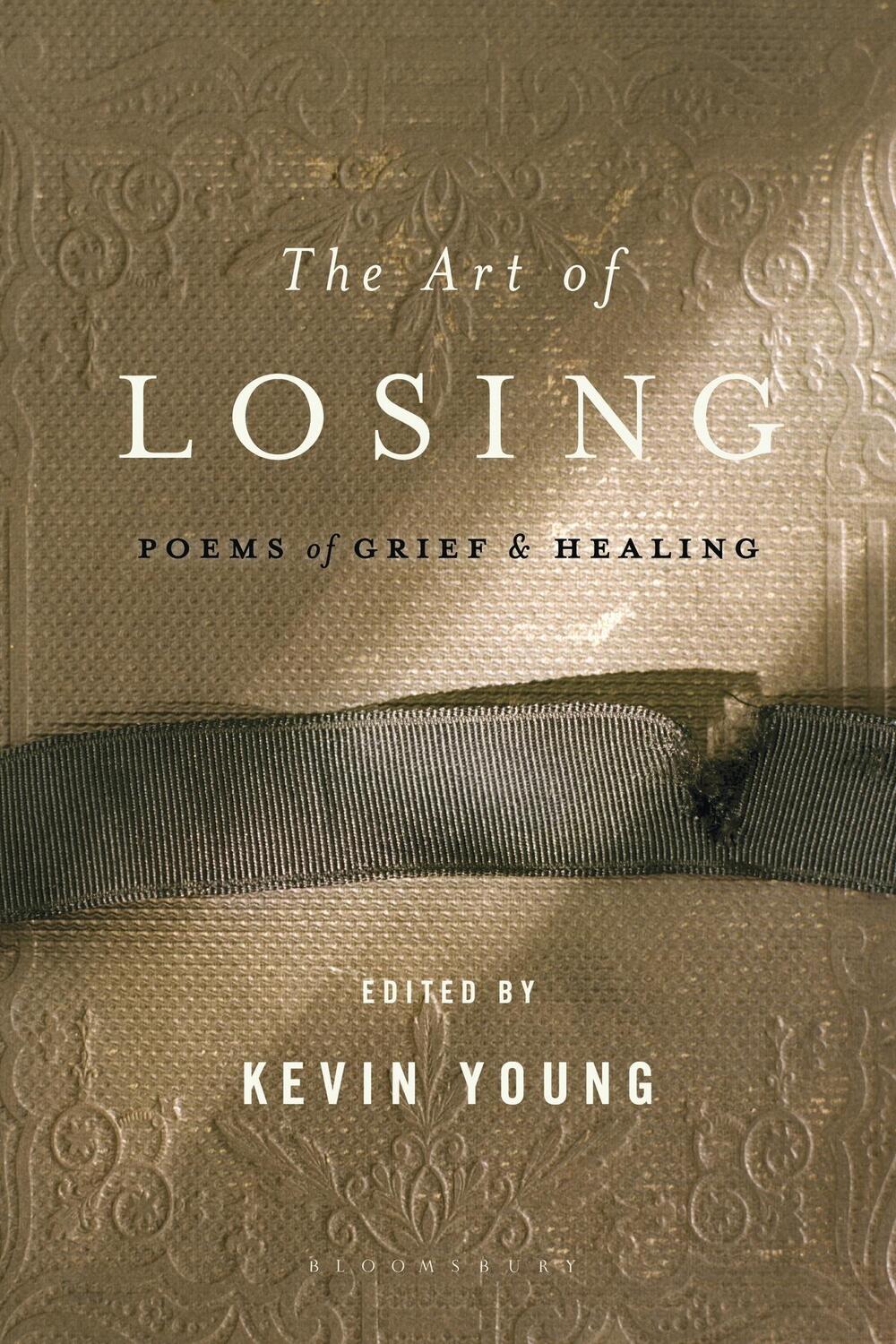 Cover: 9781608194667 | The Art of Losing: Poems of Grief and Healing | Kevin Young | Buch