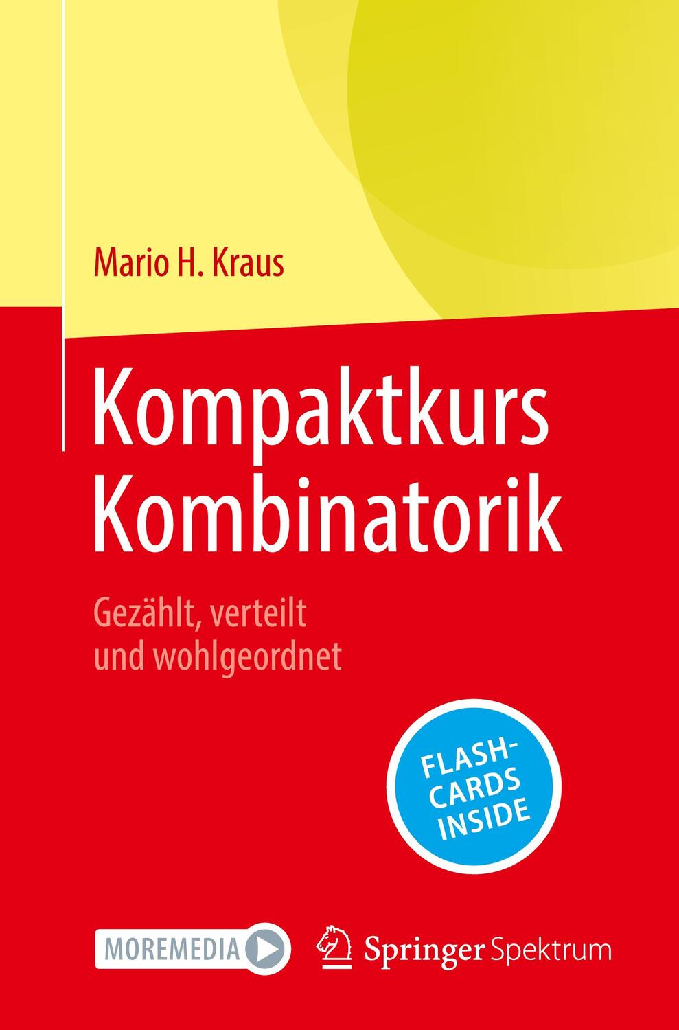 Cover: 9783662669723 | Kompaktkurs Kombinatorik | Gezählt, verteilt und wohlgeordnet | Kraus