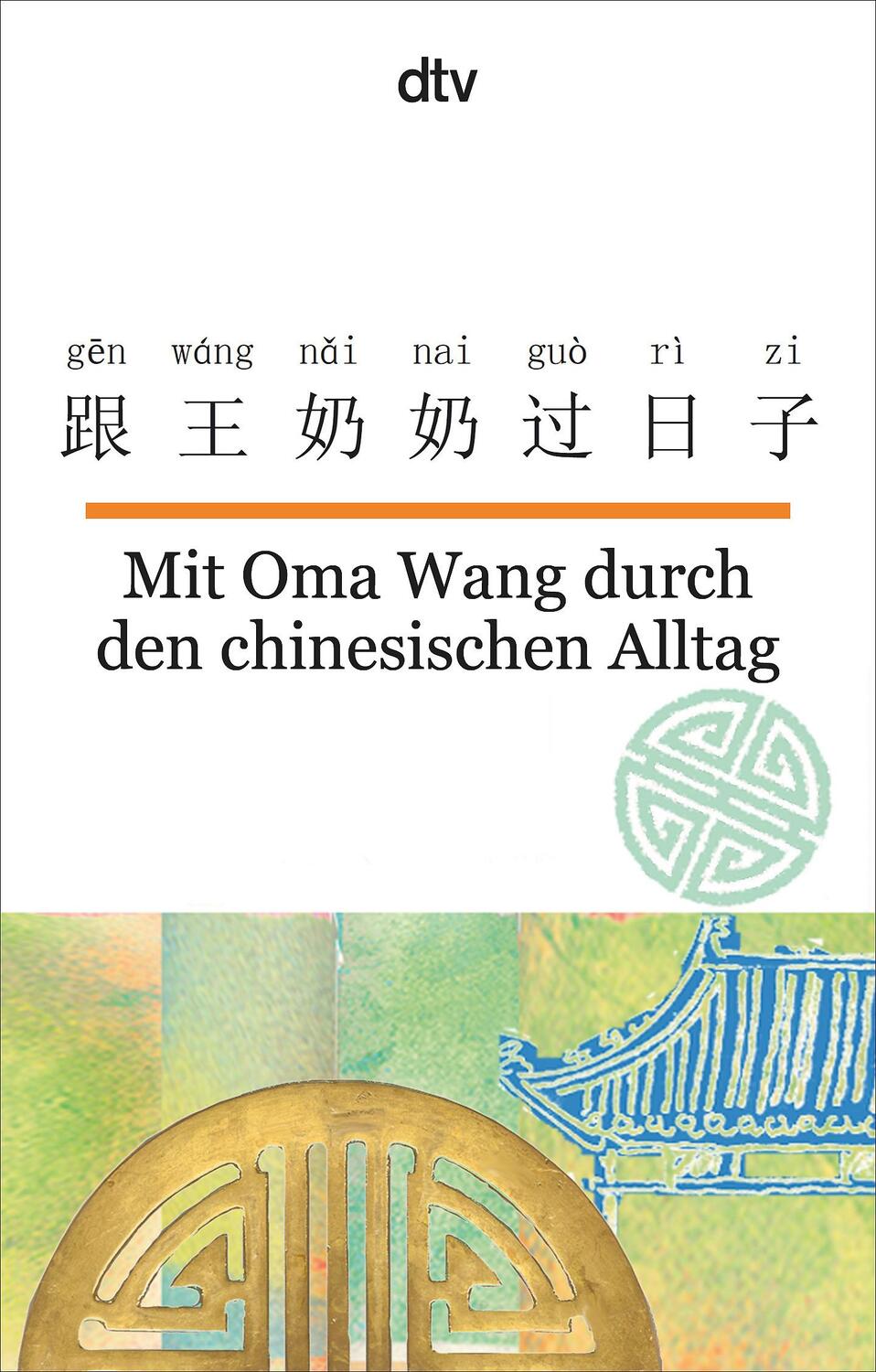 Cover: 9783423095488 | Mit Oma Wang durch den chinesischen Alltag | Nelly Ma | Taschenbuch