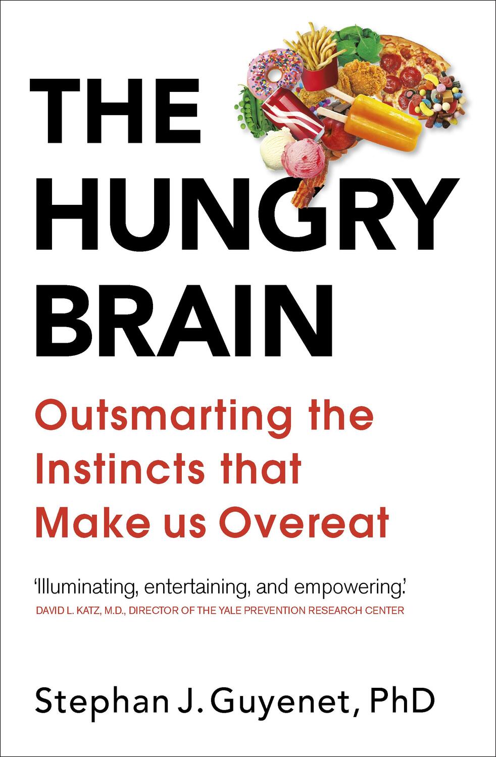 Cover: 9781785041280 | The Hungry Brain | Outsmarting the Instincts That Make Us Overeat