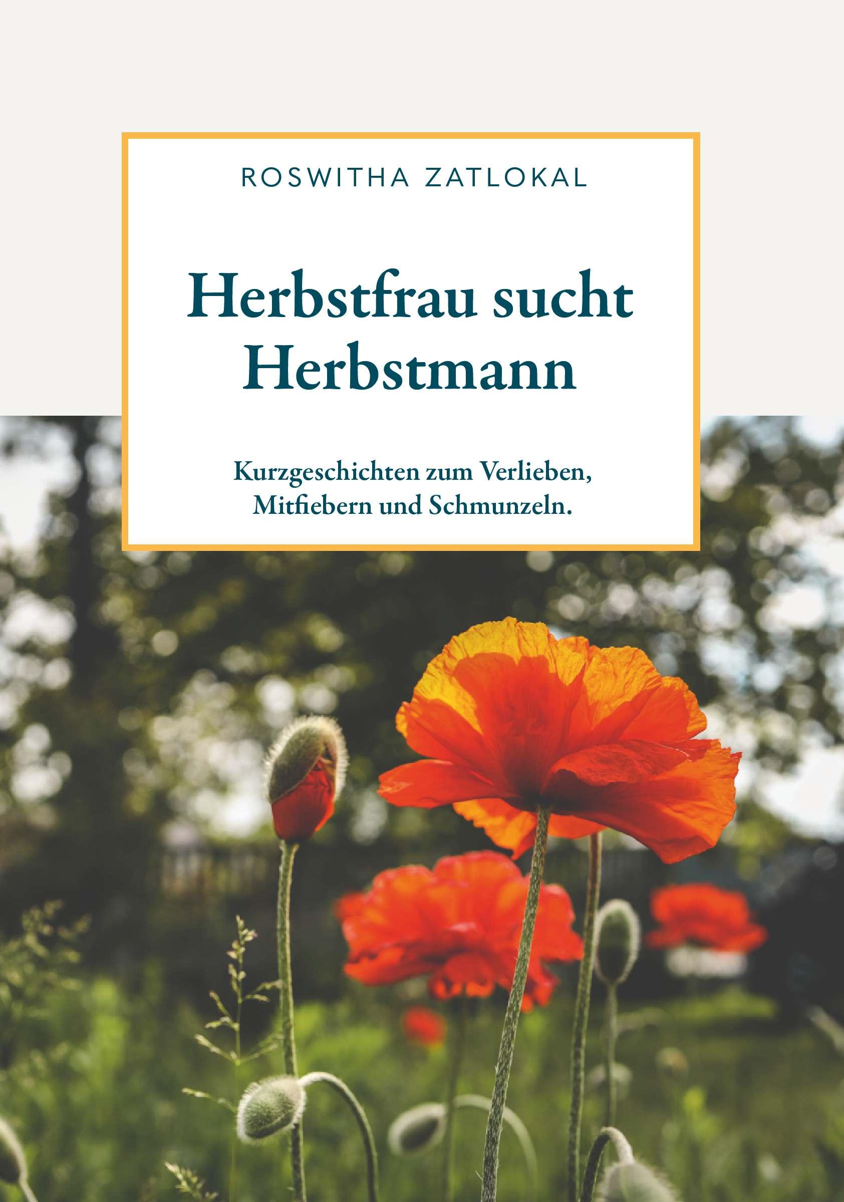 Cover: 9783991526124 | Herbstfrau sucht Herbstmann | Roswitha Zatlokal | Taschenbuch | 86 S.