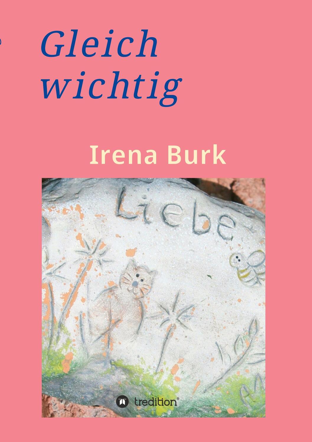 Cover: 9783347132054 | Gleich wichtig | Irena Burk | Taschenbuch | Paperback | Deutsch | 2020