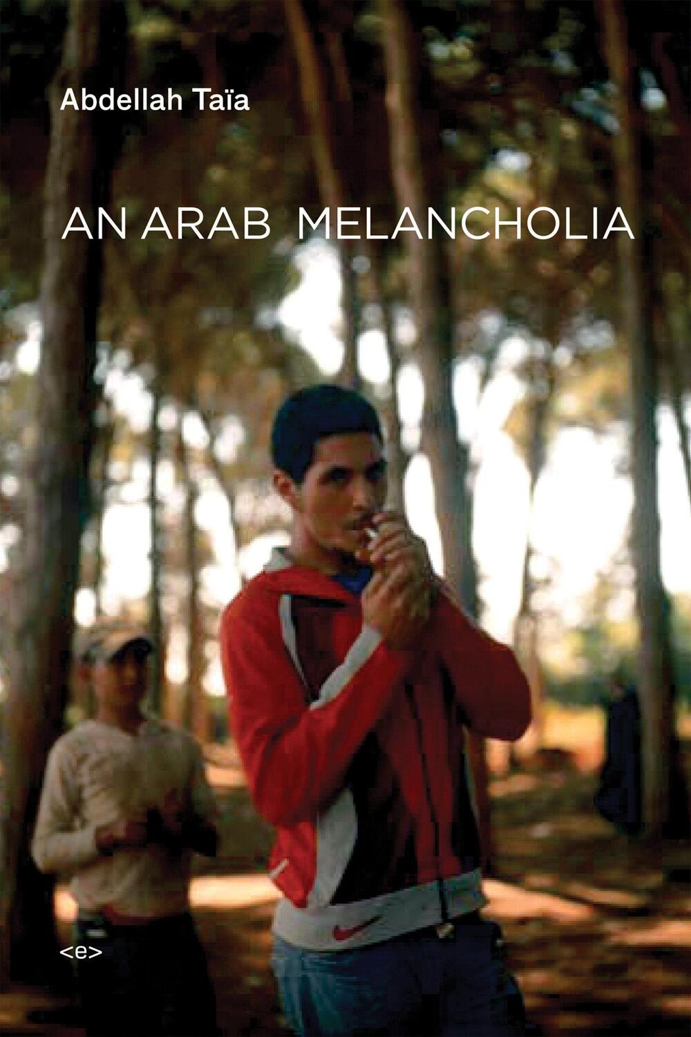Cover: 9781584351115 | An Arab Melancholia | Abdellah Taïa | Taschenbuch | Englisch | 2012