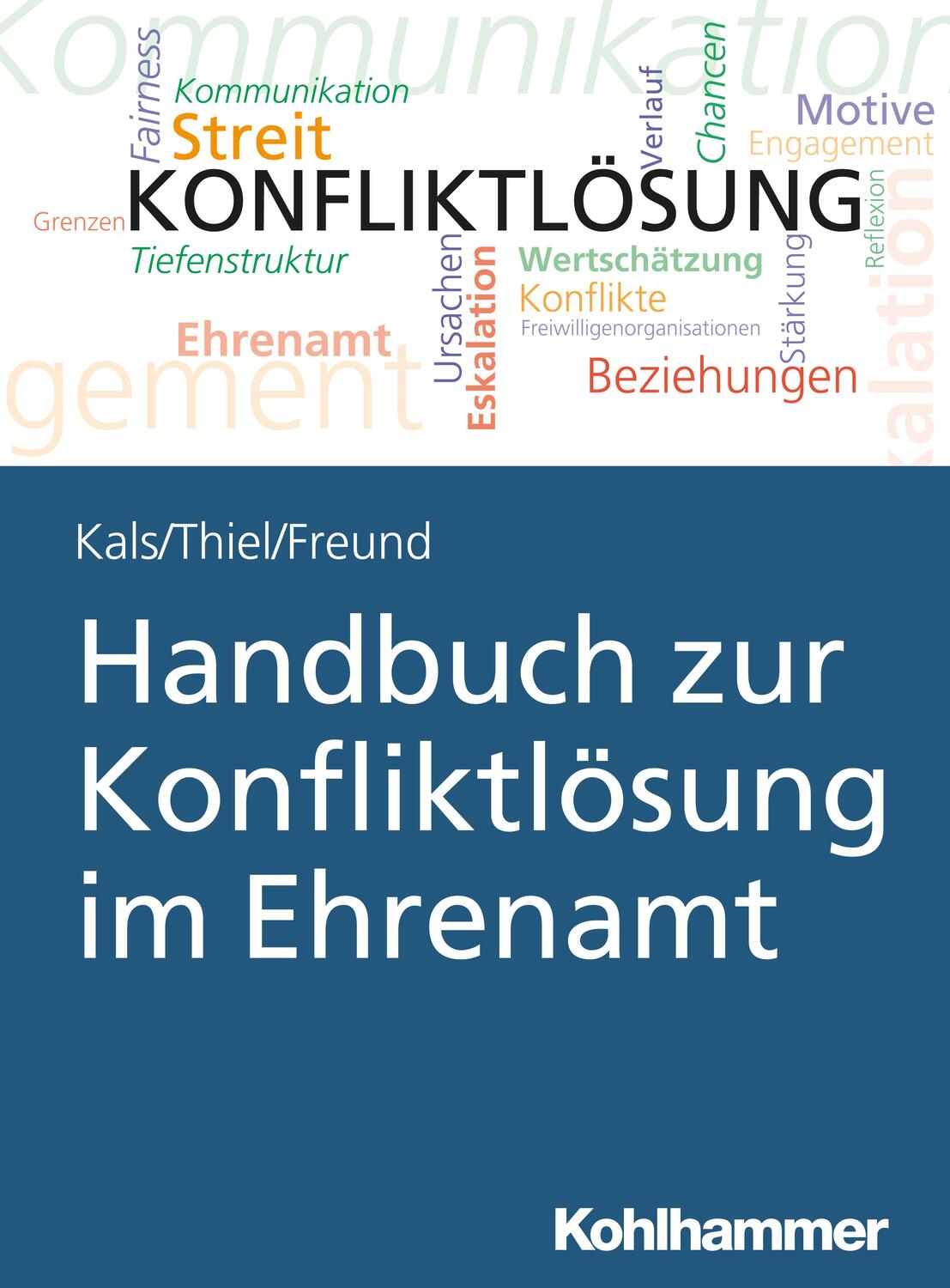 Cover: 9783170354432 | Handbuch zur Konfliktlösung im Ehrenamt | Elisabeth Kals (u. a.)