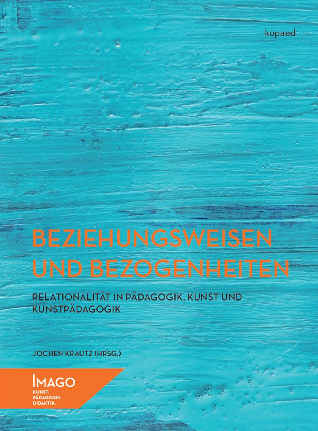Cover: 9783867365048 | Beziehungsweisen und Bezogenheiten | Jochen Krautz | Taschenbuch