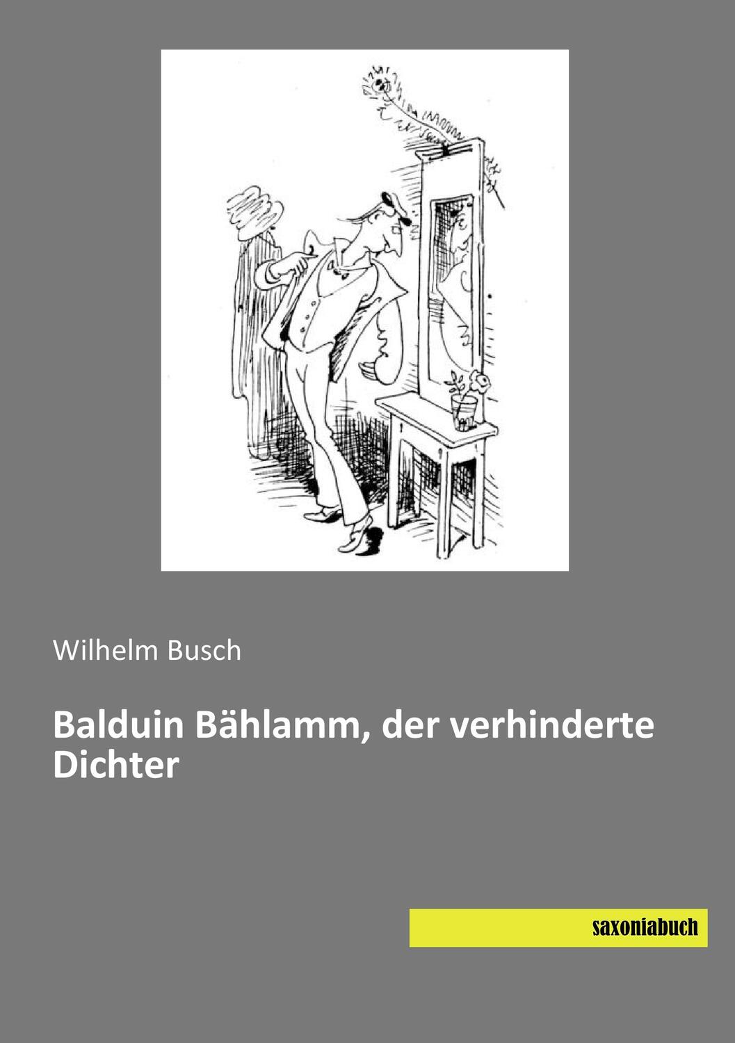 Cover: 9783957703019 | Balduin Bählamm, der verhinderte Dichter | Wilhelm Busch | Taschenbuch