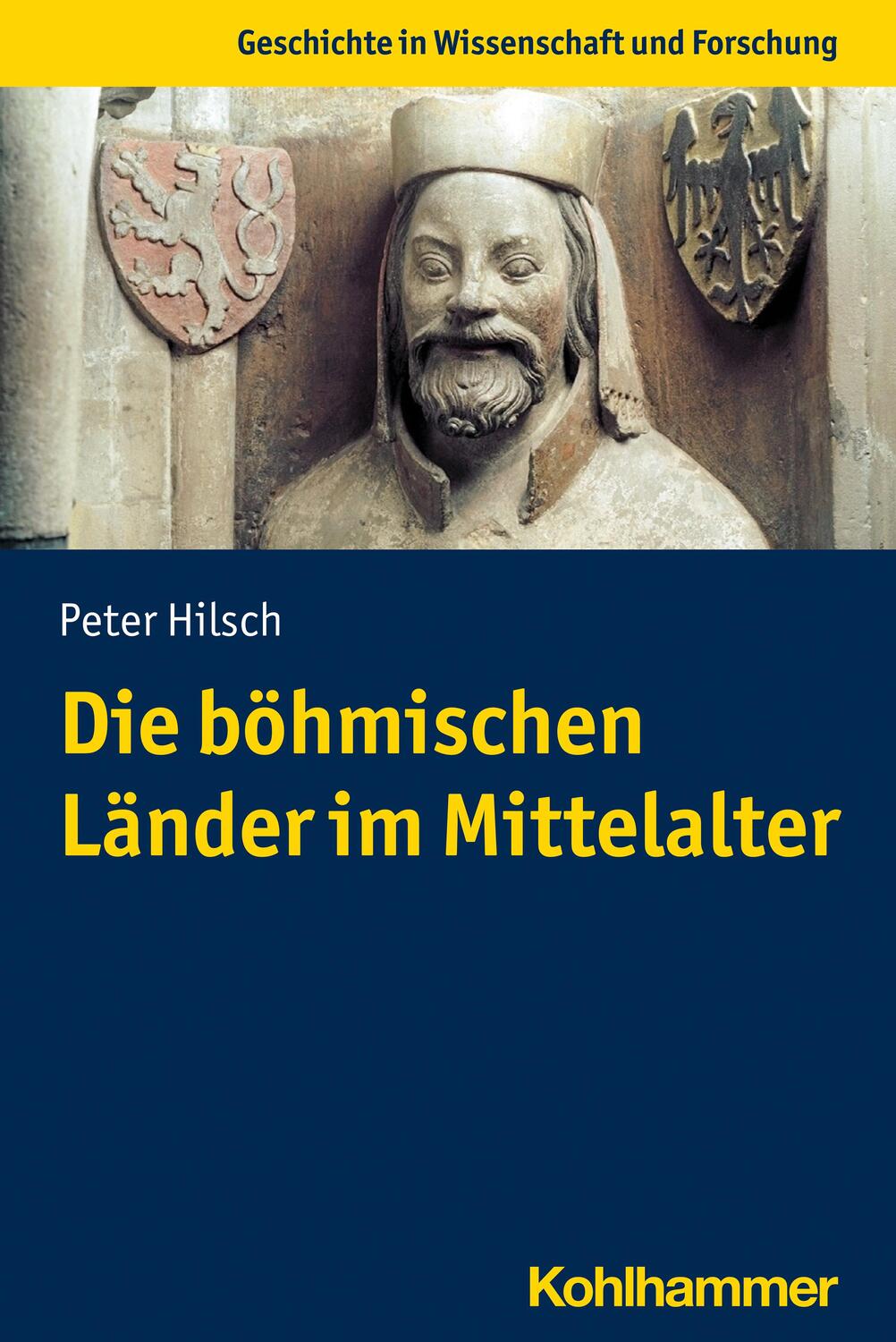 Cover: 9783170417045 | Die böhmischen Länder im Mittelalter | Peter Hilsch | Taschenbuch