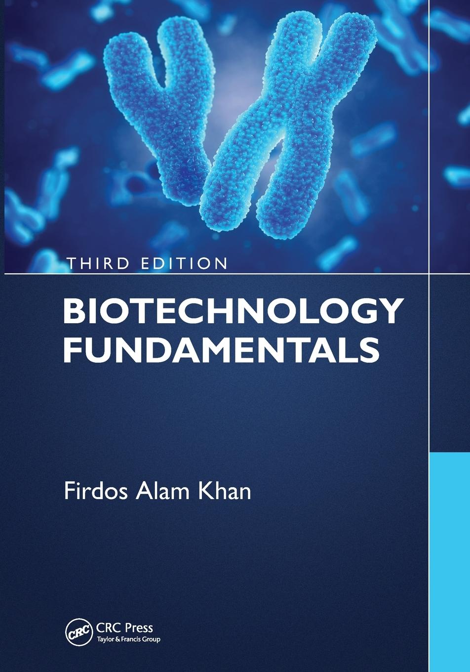 Cover: 9781032653457 | Biotechnology Fundamentals Third Edition | Firdos Alam Khan | Buch