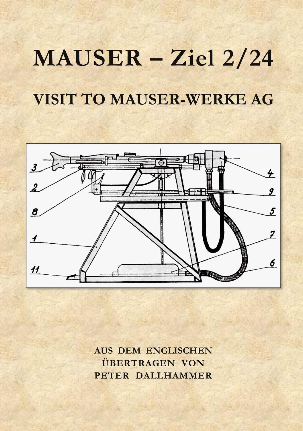 Cover: 9783732240739 | Mauser - Ziel 2/24 | Visit to Mauser-Werke AG | Peter Dallhammer