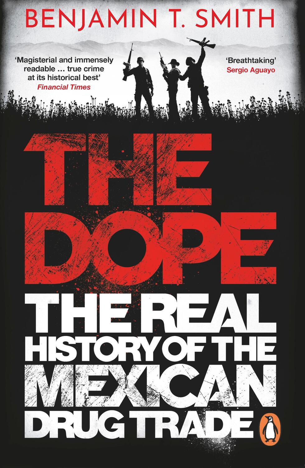 Cover: 9781529105698 | The Dope | The Real History of the Mexican Drug Trade | Smith | Buch