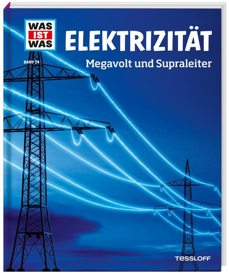 Cover: 9783788620516 | WAS IST WAS Band 24 Elektrizität. Megavolt und Supraleiter | Hennemann