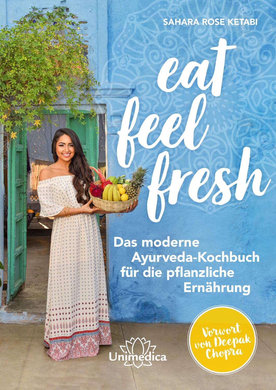 Cover: 9783962571412 | Eat Feel Fresh | Sahara Rose Ketabi | Buch | Deutsch | 2020