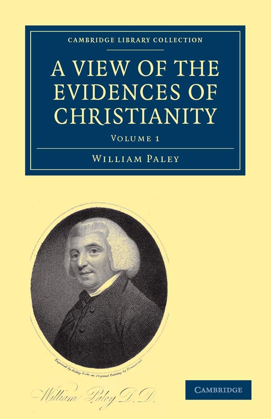 Cover: 9781108000949 | A View of the Evidences of Christianity | Volume 1 | William Paley