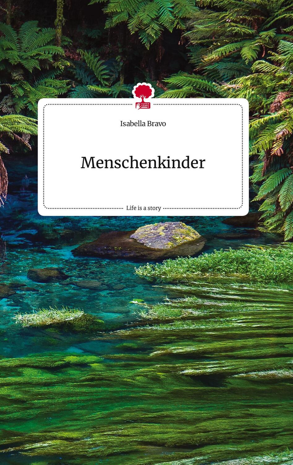 Cover: 9783710817731 | Menschenkinder. Life is a Story - story.one | Isabella Bravo | Buch