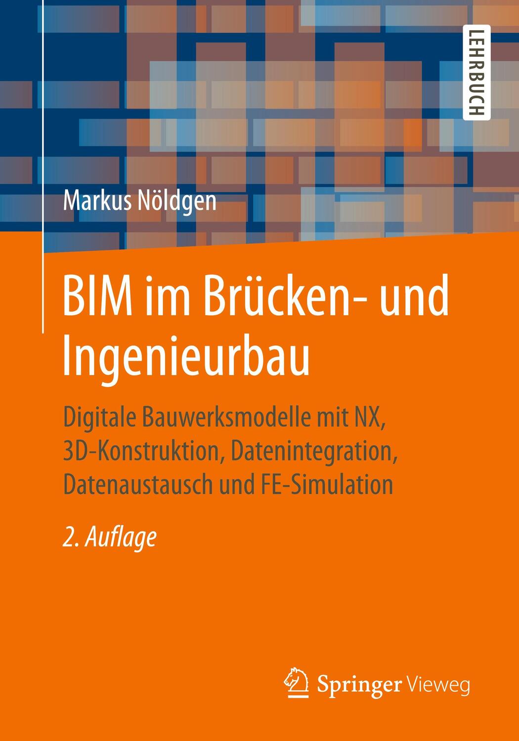 Cover: 9783658331801 | BIM im Brücken- und Ingenieurbau | Markus Nöldgen | Taschenbuch | 2021