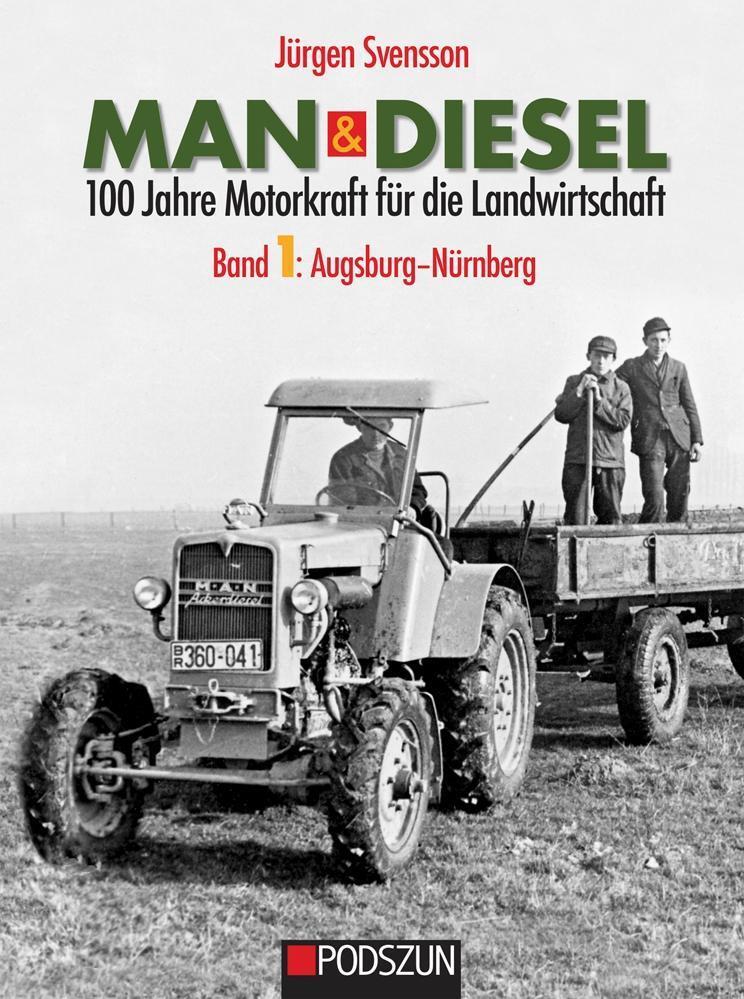 Cover: 9783861338987 | MAN & Diesel 100 Jahre Motorkraft für die Landwirtschaft Band 1:...